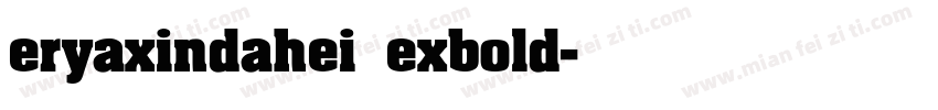 eryaxindahei exbold字体转换